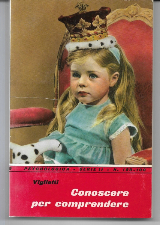 VIGLIETTI CONOSCERE PER COMPRENDERE EDIZIONI PAOLINE PSICOLOGIA PEDAGOGIA 1966