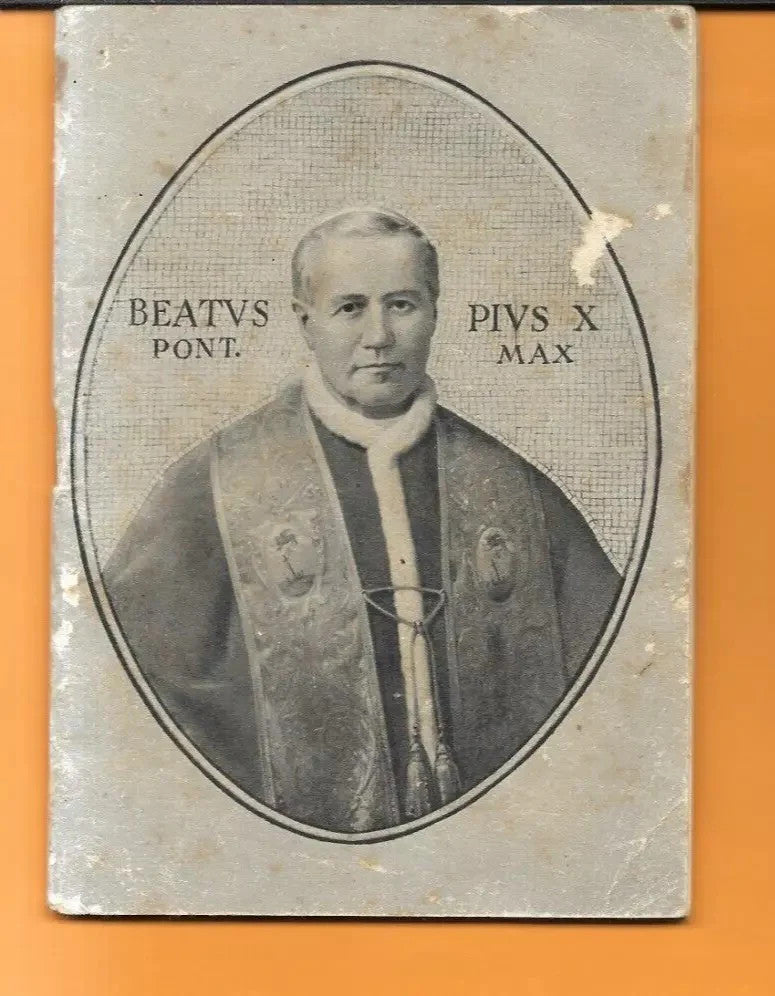 E. FEDERICI IL BEATO PIO X A CURA DELLA POSTULAZIONE VATICANA 1951 AGIOGRAFIA