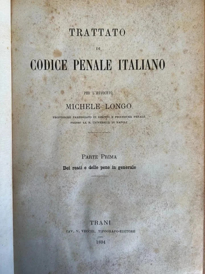 1894 Michele Longo Trattato di Codice Penale Italiano dei Reati e delle Pene