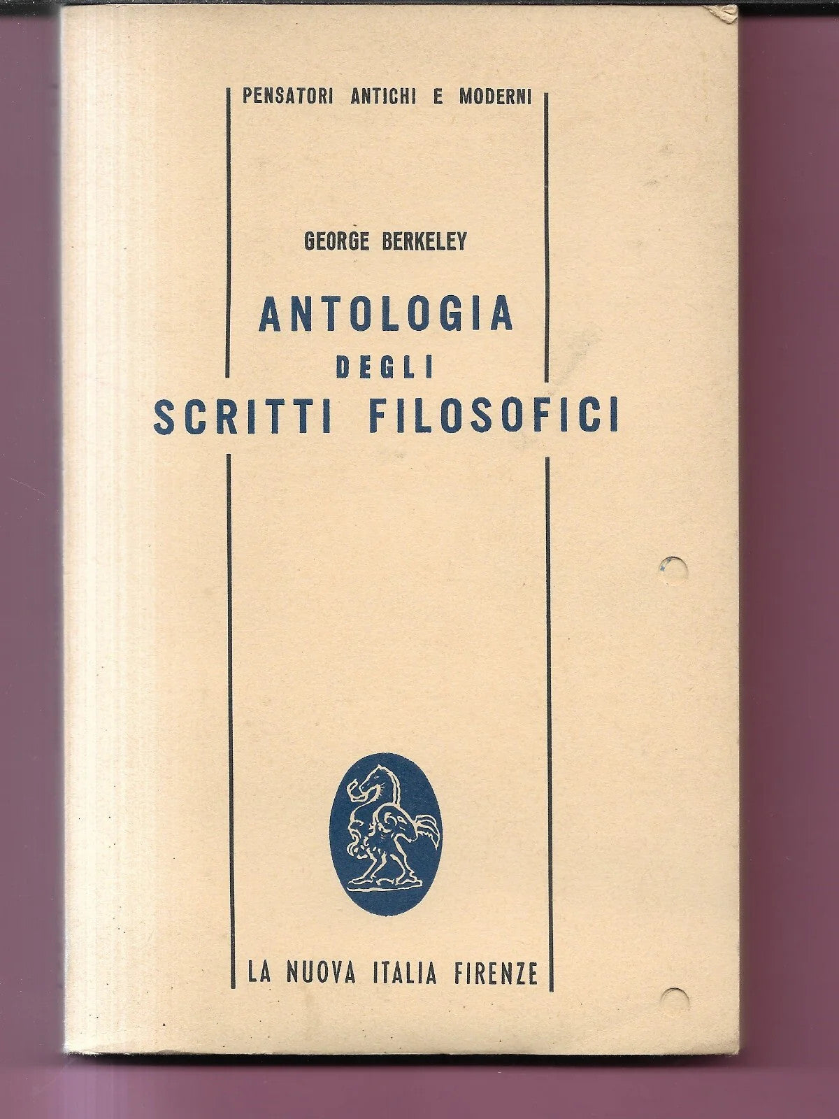 GEORGE BERKELEY ANTOLOGIA DEGLI SCRITTI FILOSOFICI LA NUOVA ITALIA 1967
