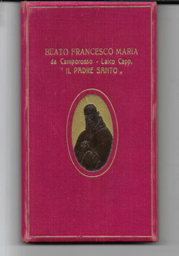 Beato Francesco Maria da Camporosso Laico Cappuccino ’’ Il Padre Santo’’ 1929