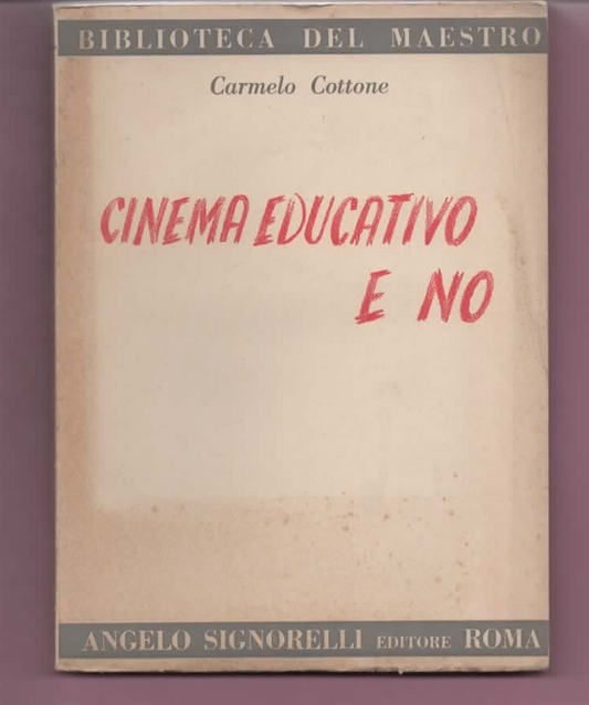 CARMELO COTTONE CINEMA EDUCATIVO E NO 1953 SIGNORELLI EDITORE PEDAGOGIA