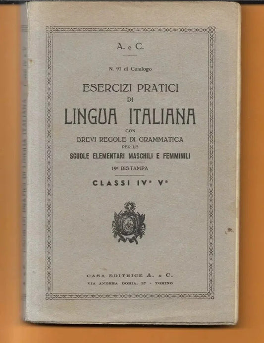 1945 LIBRO SCUOLA ESERCIZI PRATICI DI LINGUA ITALIANA REGOLE DI GRAMMATICA