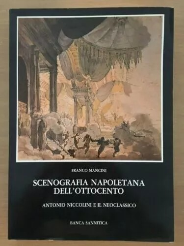 SCENOGRAFIA NAPOLETANA DELL’OTTOCENTO A. NICCOLINI 1980 BANCA SANNITICA
