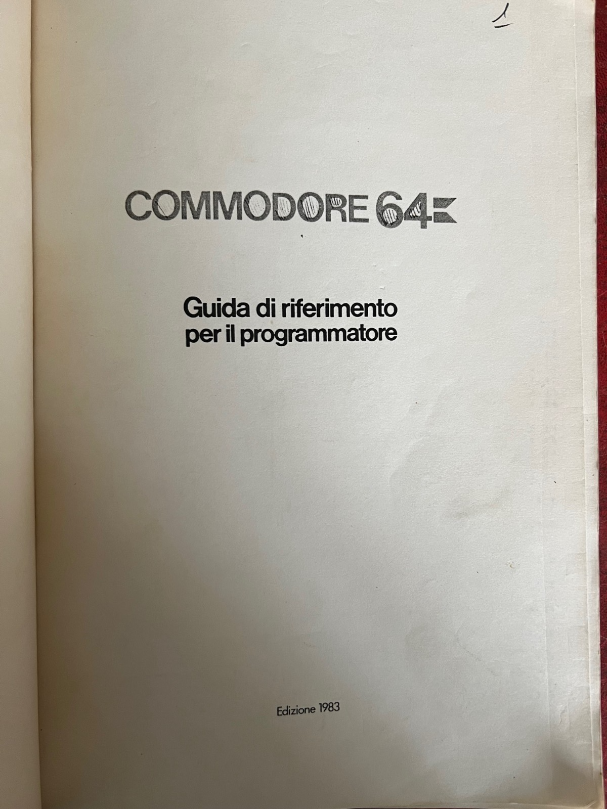 COMMODORE 64 GUIDA DI RIFERIMENTO PER IL PROGRAMMATORE 1983