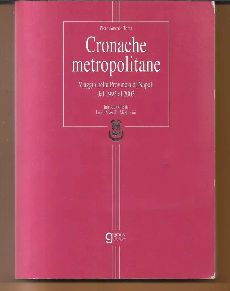 CRONACHE METROPOLITANE PROVINCIA DI NAPOLI 2004 PROF AMATO LAMBERTI