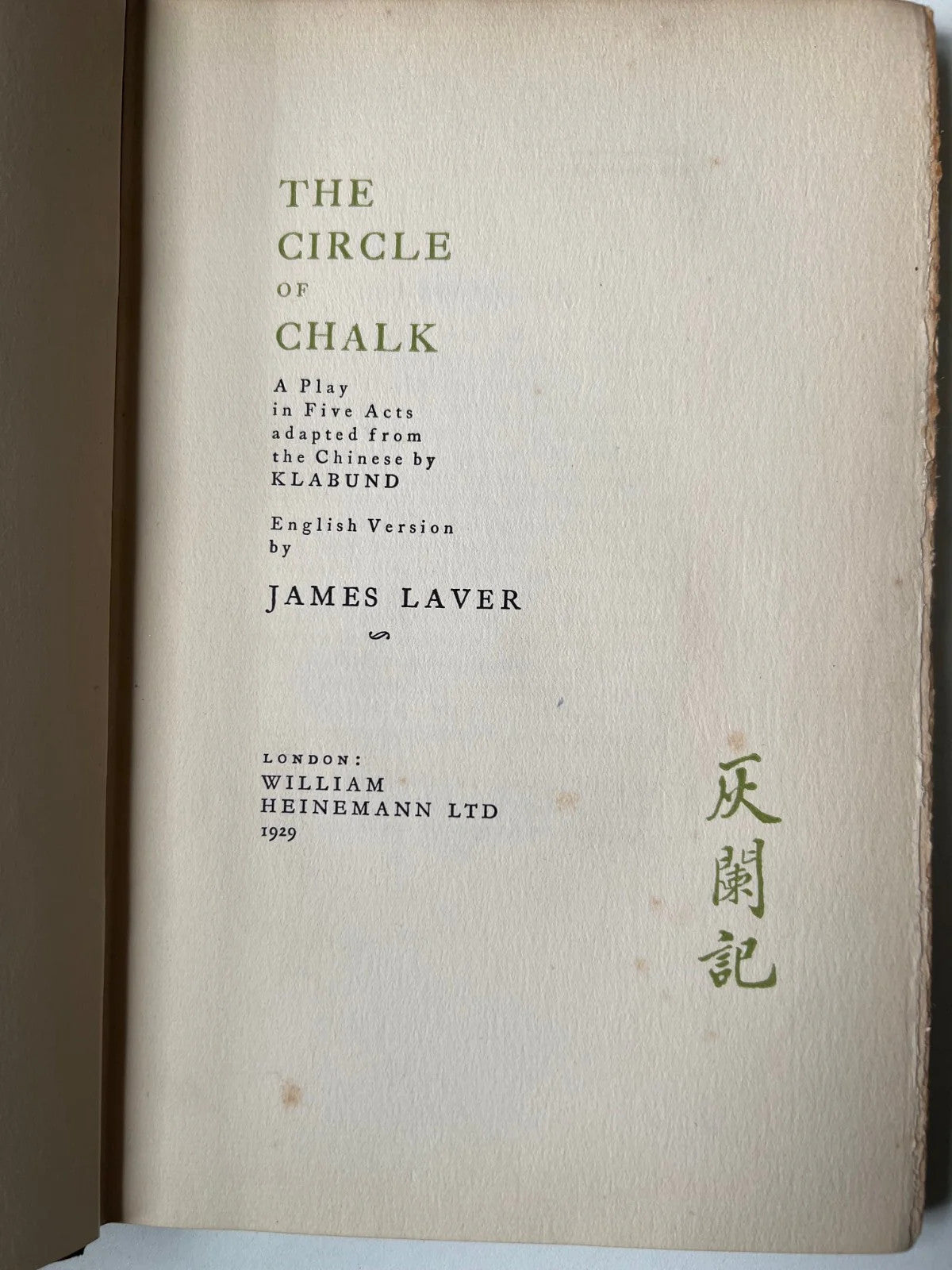 The Circle Of Chalk: A Play In Five Acts Klabund, James Laver 1929 first editio