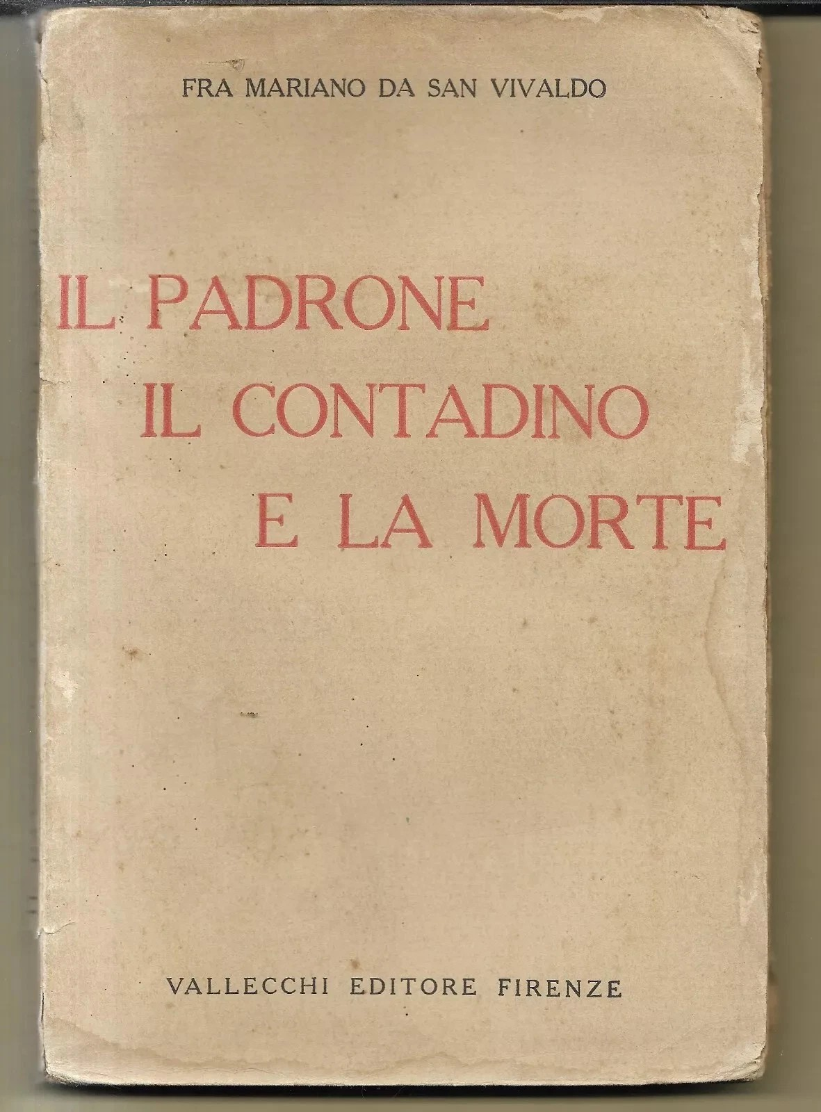 IL PADRONE, IL CONTADINO E LA MORTE FRA MARIANO DA SAN VIVALDO VALLECCHI 1921