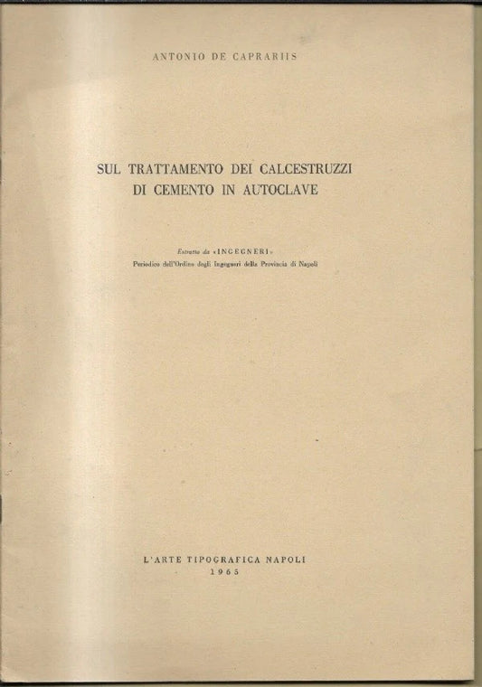 SUL TRATTAMENTO DEI CALCESTRUZZI DI CEMENTO IN AUTOCLAVE 1965 INGEGNERIA