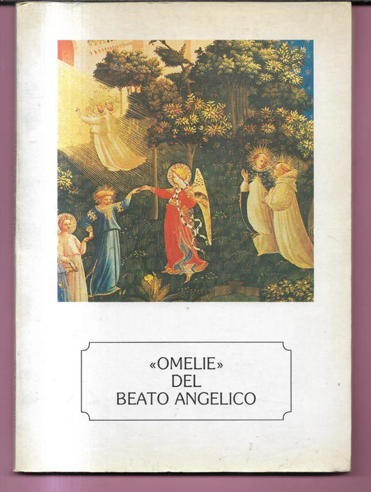 OMELIE DEL BEATO ANGELICO VENTURINO ALCE O.P. 1983 EDIZIONI STUDIO DOMENICANO