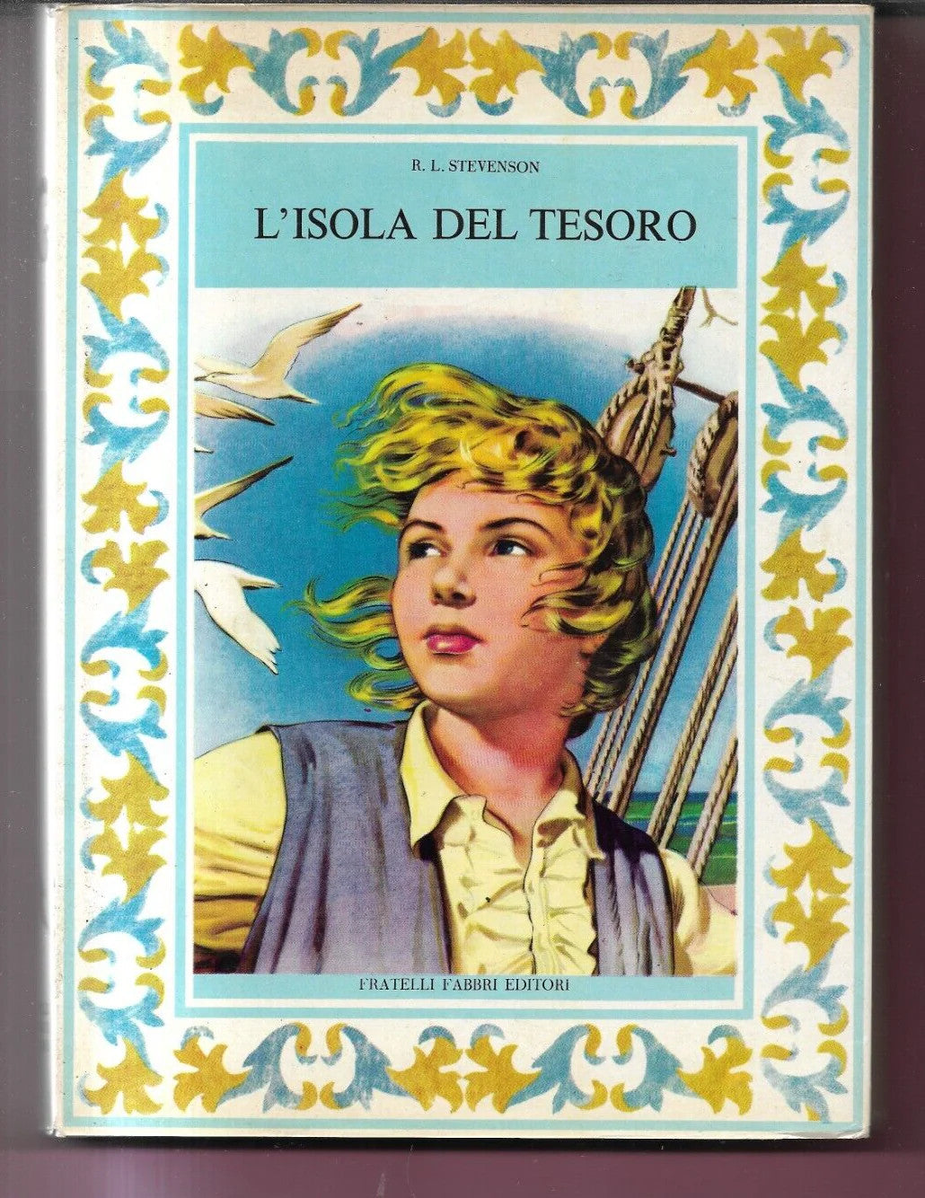 STEVENSON L'ISOLA DEL TESORO, F.LLI FABBRI 1953 LIBRI BELLI 1 ILLUSTRAZ. JACONO