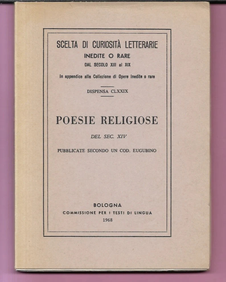 POESIE RELIGIOSE DEL SECOLO XIV SECONDO UN CODICE EUGUBINO 1968 BOLOGNA
