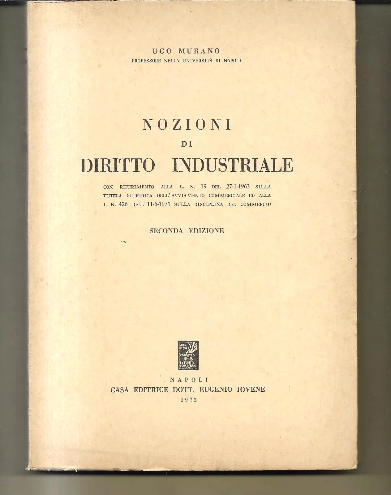 UGO MURANO NOZIONI DI DIRITTO INDUSTRIALE JOVENE 1972 OTTIMO