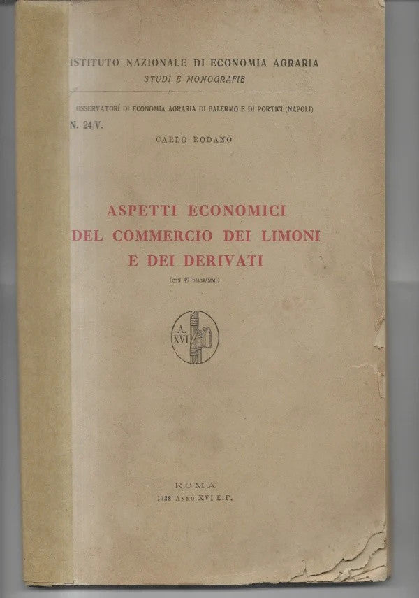 ASPETTI ECONOMICI DEL COMMERCIO DEI LIMONI E DEI DERIVATI 1938 C. RODANO'
