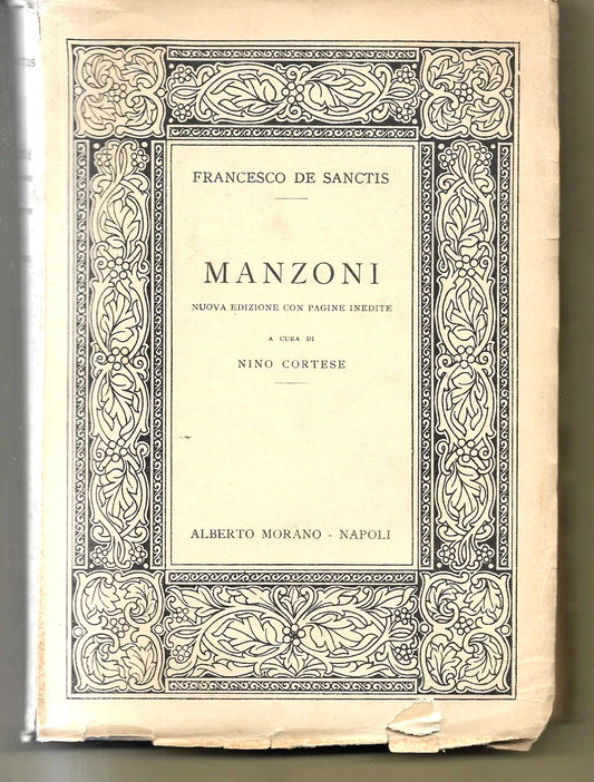 FRANCESCO DE SANCTIS MANZONI NUOVA EDIZIONE PAGINE INEDITE MORANO NAPOLI 1931