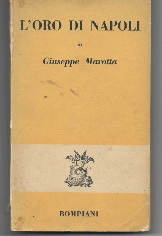 GIUSEPPE MAROTTA L'ORO DI NAPOLI BOMPIANI 1954