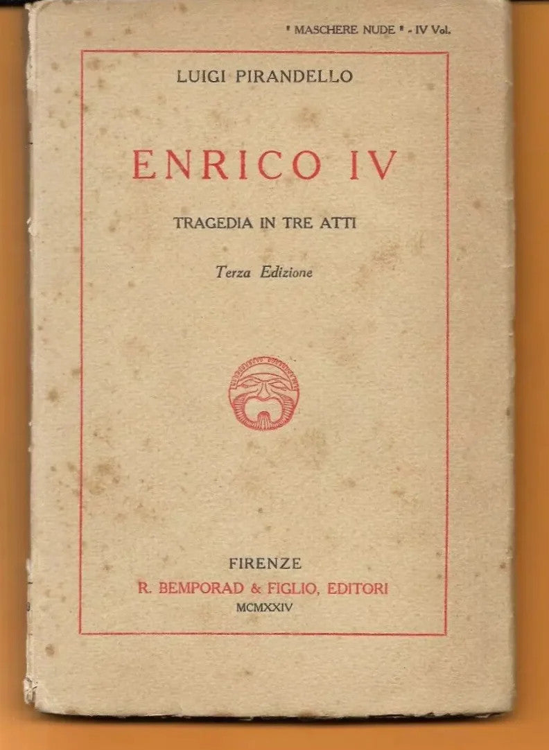 LUIGI PIRANDELLO ENRICO IV TRAGEDIA IN 3 ATTI BEMPORAD 1924 MASXCHERE NUDE IV