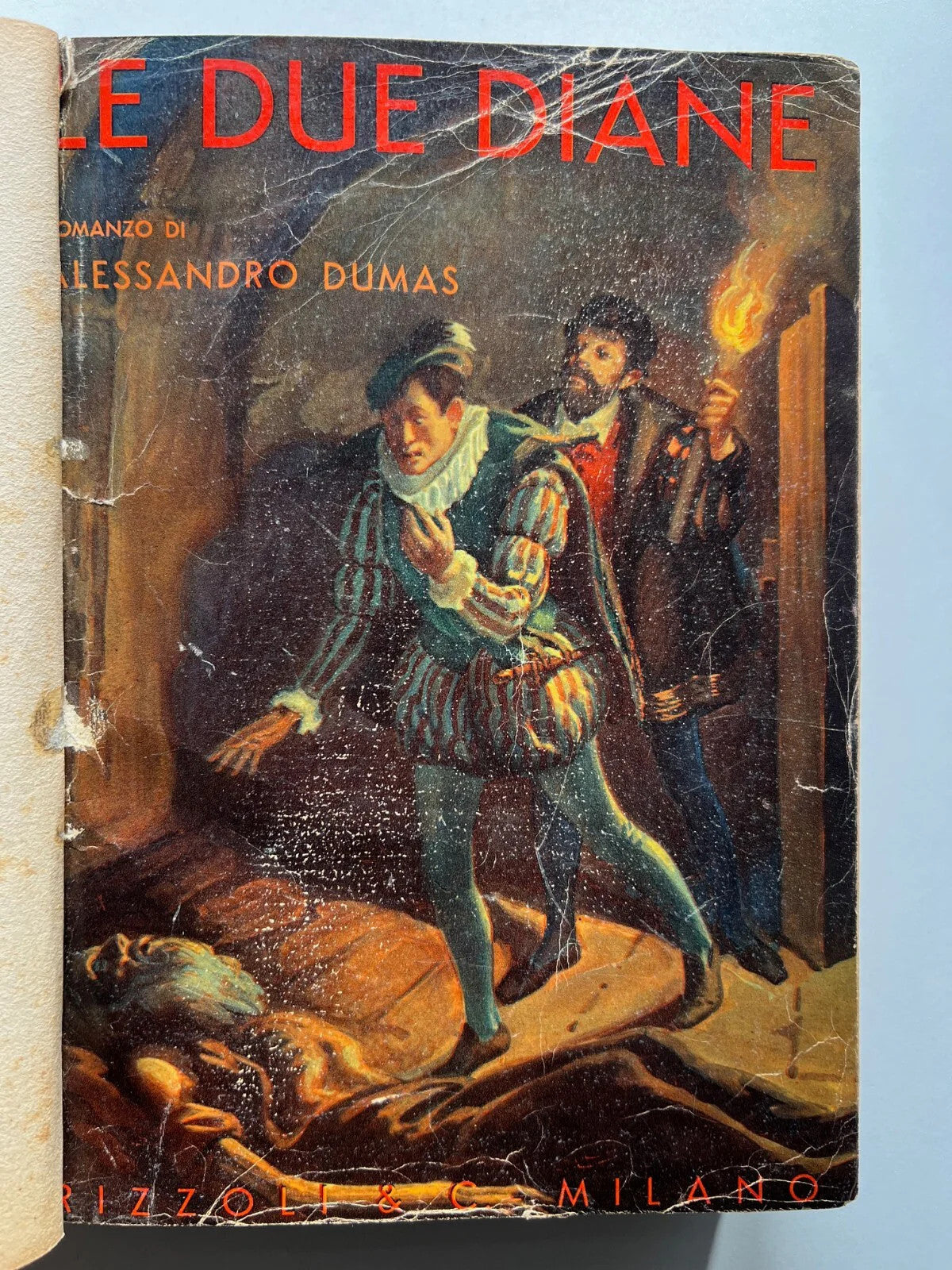 LE DUE DIANE ROMANZO DI ALESSANDRO DUMAS, RIZZOLI 1934 ILLUSTRATO INGEGNOLI
