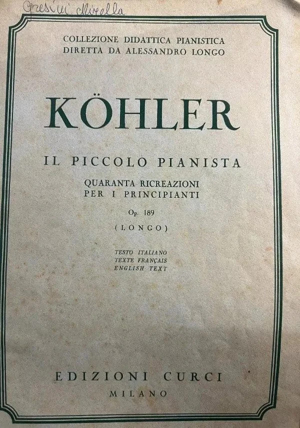 SPARTITO IL PICCOLO PIANISTA QUARANTA RICREAZIONI PER PRINCIPIANTI OP 189 KOHLER