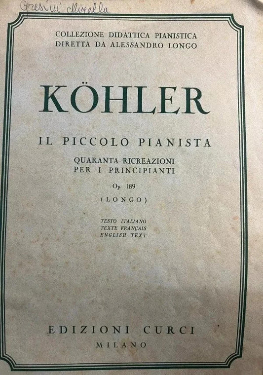 SPARTITO IL PICCOLO PIANISTA QUARANTA RICREAZIONI PER PRINCIPIANTI OP 189 KOHLER