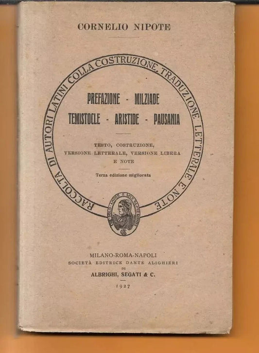CORNELIO NIPOTE PREFAZIONE - MILZIADE - TEMISTOCLE - ARISTIDE - PAUSANIA 1927