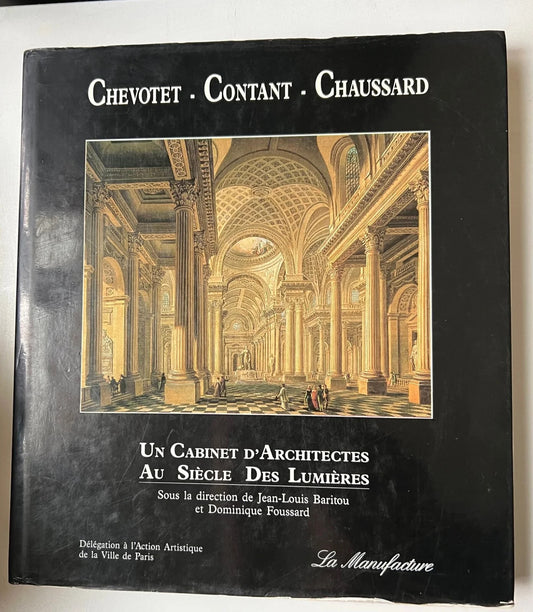 UN CABINET D'ARCHITECTES AU SIECLE DES LUMIERES CHEVOTET - CONTANT - CHAUSSARD