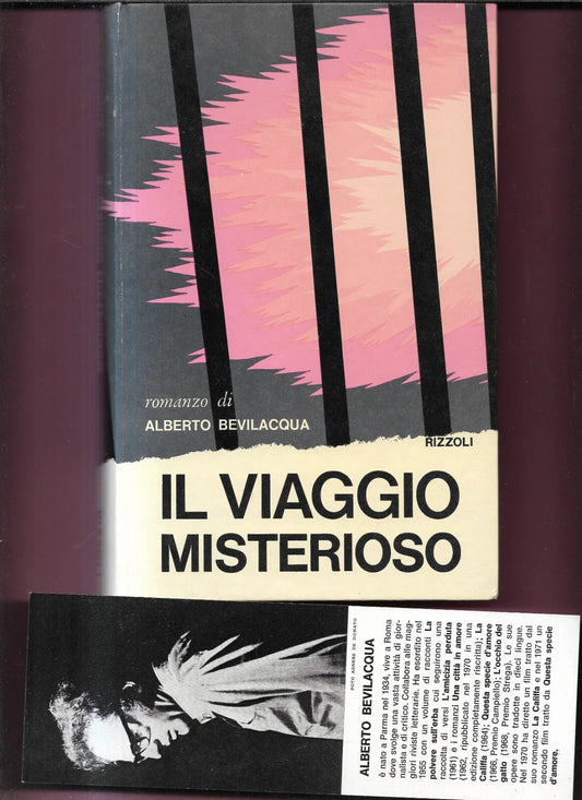 ALBERTO BEVILACQUA IL VIAGGIO MISTERIOSO 1972 RIZZOLI PRIMA EDIZIONE + SEGNALIBR