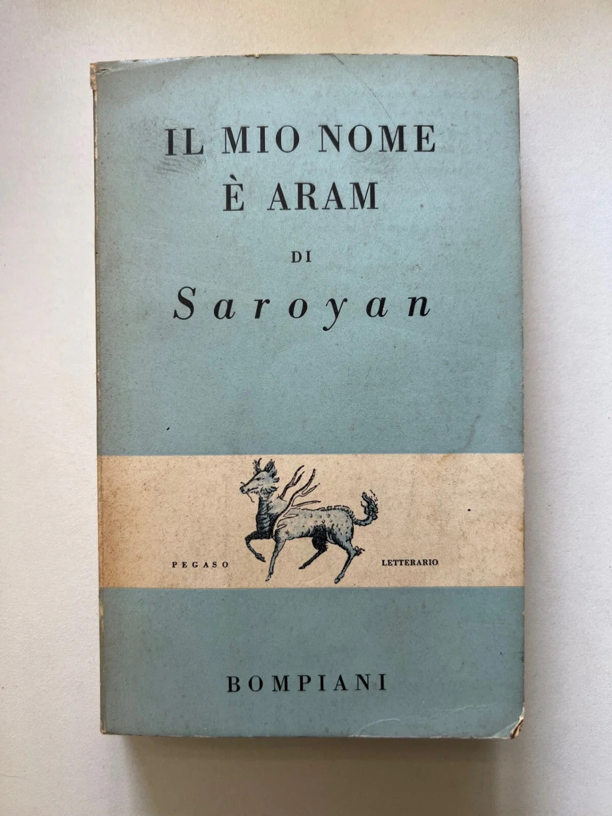 SAROYAN IL MIO NOME E' SAROYAM BOMPIANI VOL.2° PEGASO LETTERARIO 1947
