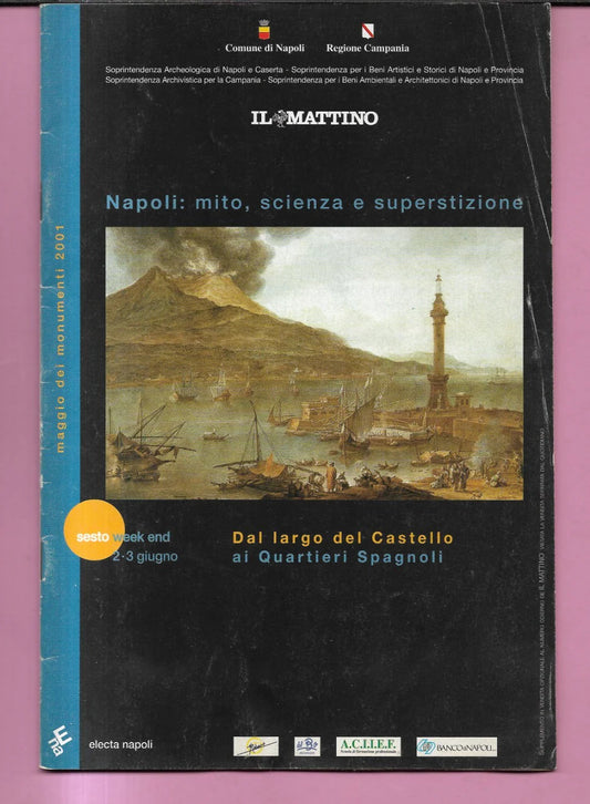 NAPOLI : MITO, SCIENZA E SUPERSTIZIONE. DAL LARGO DEL CASTELLO AI QUARTIERI SPAG