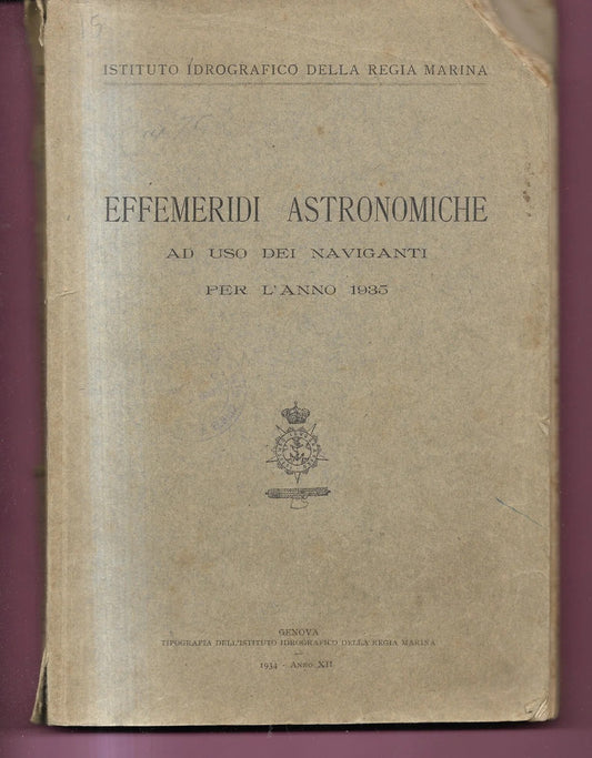 EFFEMERIDI ASTRONOMICHE AD USO DEI NAVIGANTI PER L'ANNO 1935 REGIA MARINA