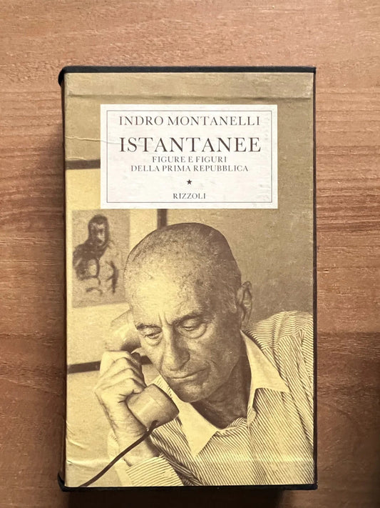 Indro Montanelli Istantanee figure e figuri della 1° Rep.Ed. Rizzoli 1994