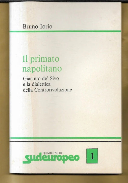 IL PRIMATO NAPOLITANO di Bruno Iorio, 1990, Quaderni Di Sudeuropeo