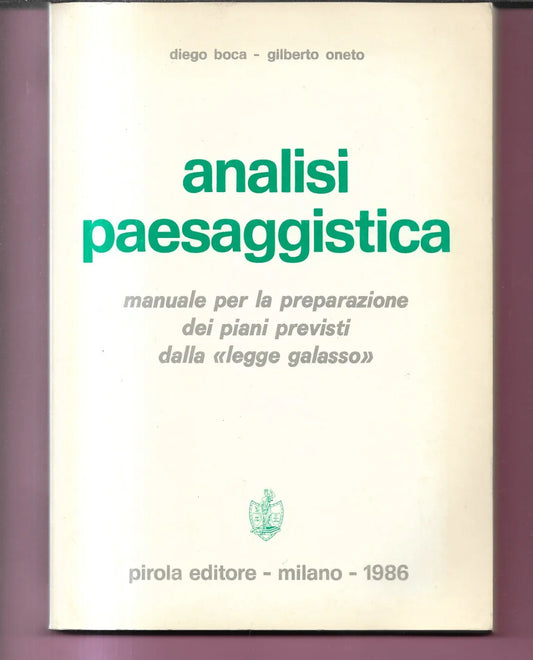 ANALISI PAESAGGISTICA D. BOCA - G. ONETO 1986 PIROLA EDITORE INGEGNERIA ARCHITE