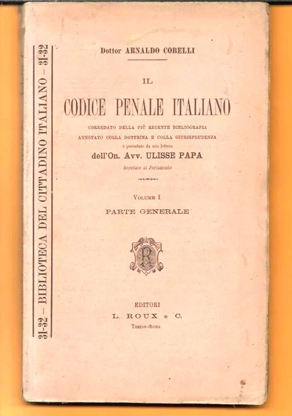 1891 IL CODICE PENALE ITALIANO VOLUME I - PARTE GENERALE ARNALDO COBELLI