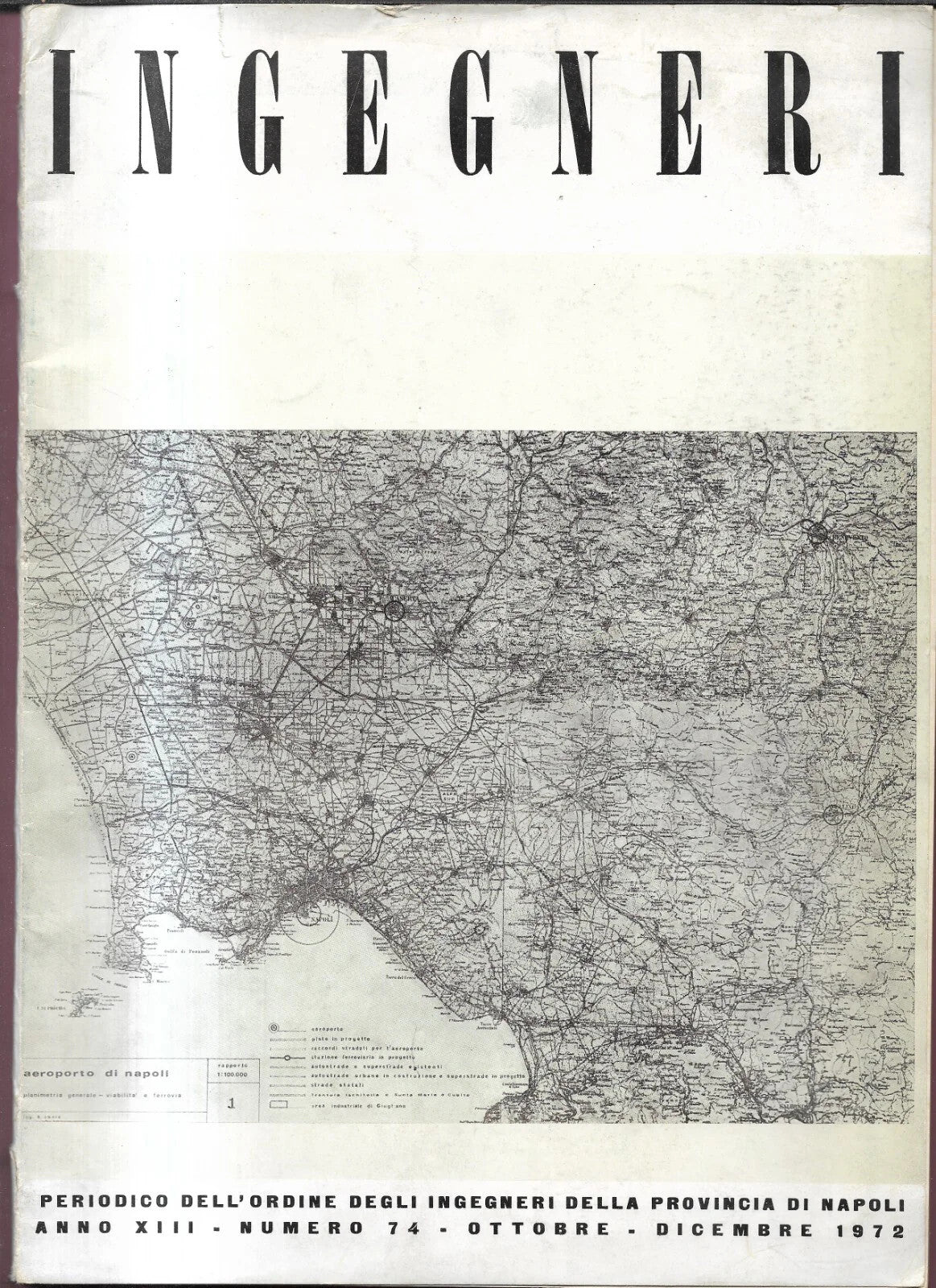 INGEGNERI N. 74 , 1972 PERIODICO, NAPOLI METROPOLITANA, PONTI A TRAVATA, AEROPOR