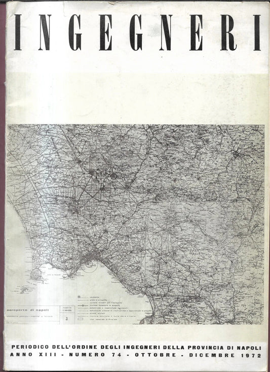 INGEGNERI N. 74 , 1972 PERIODICO, NAPOLI METROPOLITANA, PONTI A TRAVATA, AEROPOR
