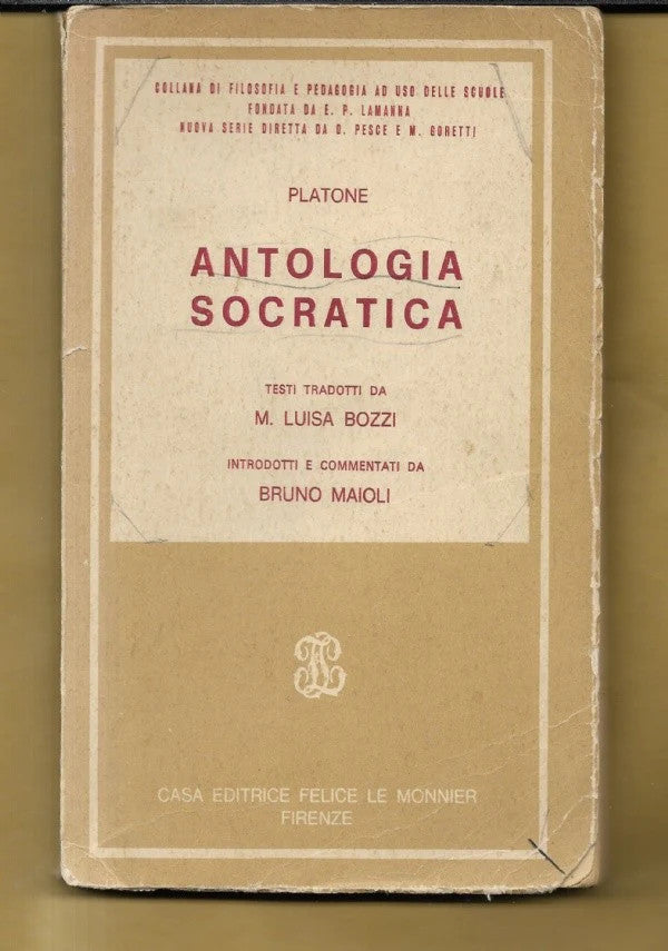 ANTOLOGIA SOCRATICA ELENCHISTICA E PROTRETTICA IN SOCRATE , Platone 1968 Le Monn