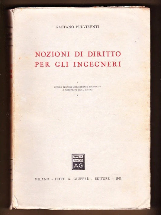 NOZIONI DI DIRITTO PER GLI INGEGNERI GIUFFRE EDITORE 1961