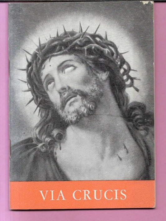 VIA CRUCIS RACCOLTA DALLA STORIA DI CRISTO A CURA DI RAFFELE TORTORA 1976