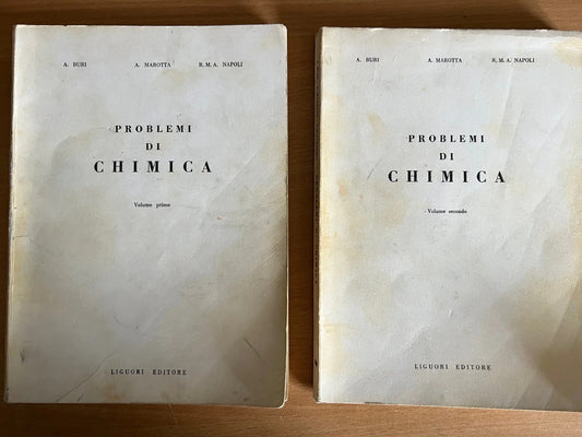 PROBLEMI DI CHIMICA VOL. 1 E 2, BURI - MAROTTA - NAPOLI, LIGUORI EDITORE 1977