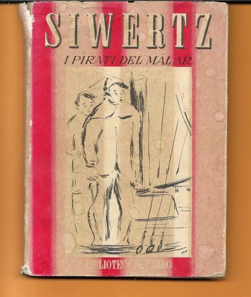 I PIRATI DEL MALAR Sigfrid Siwertz, 1944, De Carlo Editore Roma