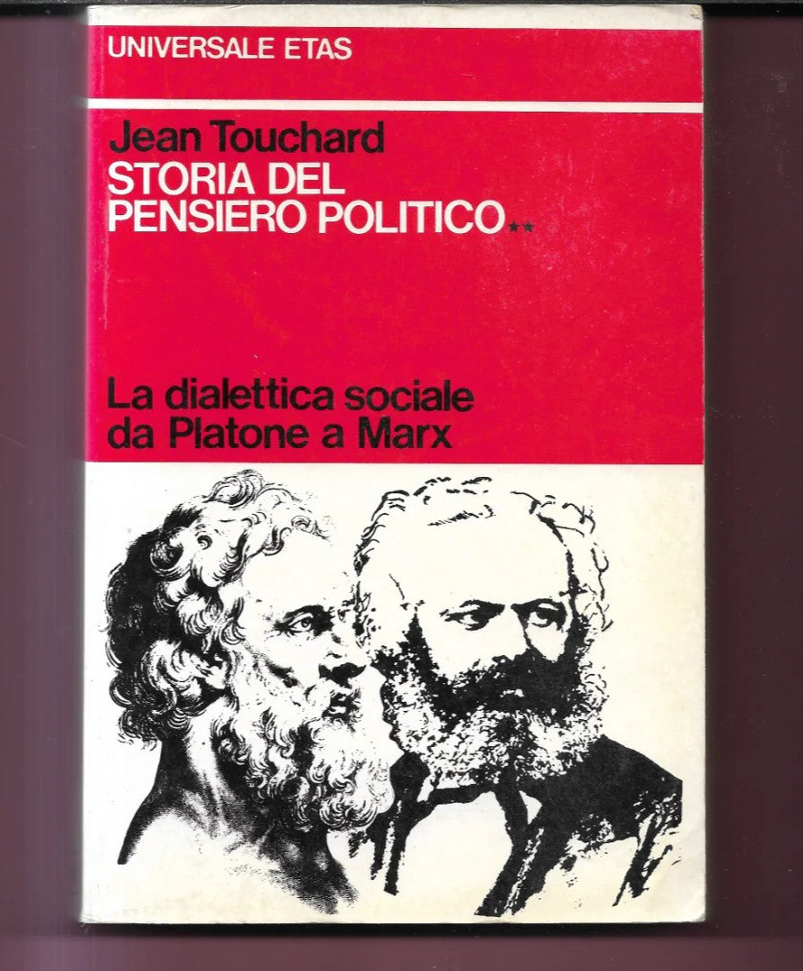 STORIA DEL PENSIERO POLITICO LA DIALETTICA SOCIALE DA PLATONE A MARX J. TOUCHARD