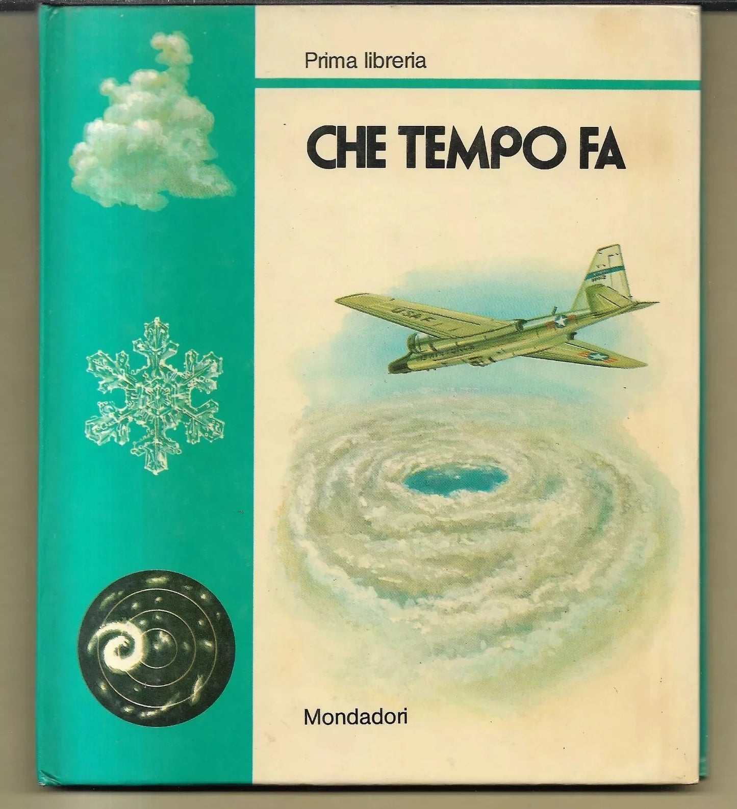 CHE TEMPO FA MONDADORI 1975 ILLUSTRATO PER RAGAZZI METEOROLOGIA