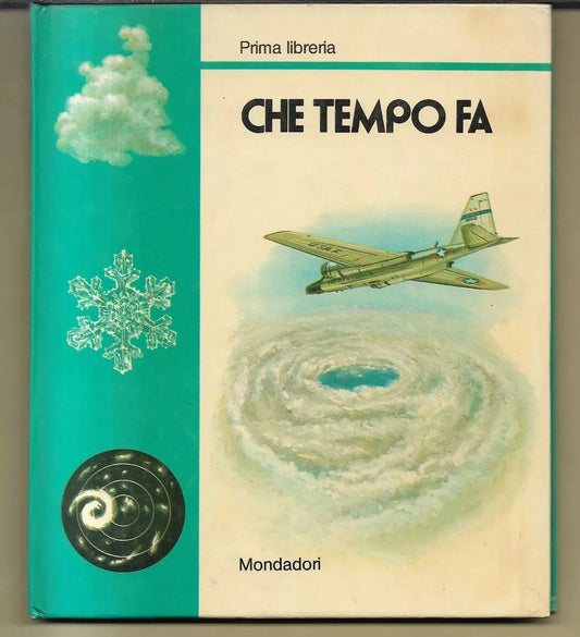 CHE TEMPO FA MONDADORI 1975 ILLUSTRATO PER RAGAZZI METEOROLOGIA