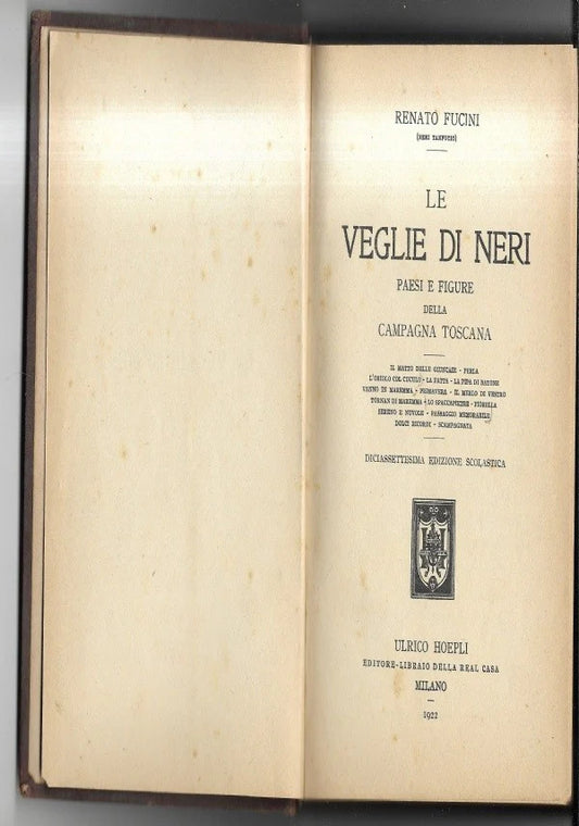 LE VEGLIE DI NERI - PAESI E FIGURE DELLA CAMPAGNA TOSCANA R. FUCINI 1922