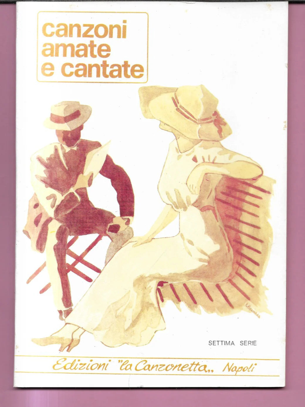 CANZONI AMATE E CANTATE SETTIMA SERIE EDIZIONI LA CANZONETTA NAPOLI 1979