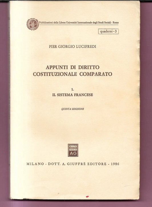 APPUNTI DI DIRITTO COSTITUZIONALE COMPARATO IL SISTEMA FRANCESE LUCIFREDI 1986