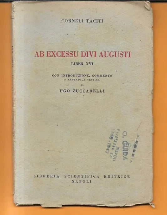 CORNELI TACITI AB EXCESSU DIVI AUGUSTI LIBER XVI COMMENTO UGO ZUCCARELLI 1946