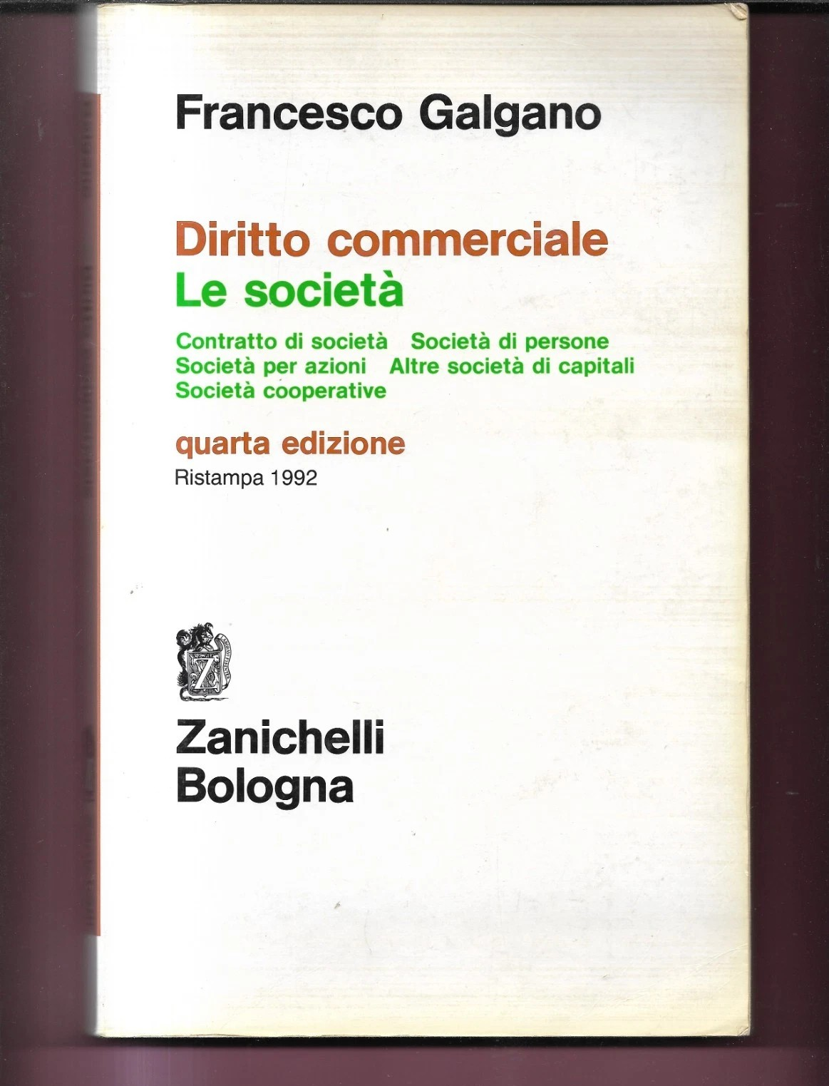 DIRITTO COMMERCIALE - LE SOCIETA' F. GALGANO 1992 ZANICHELLI