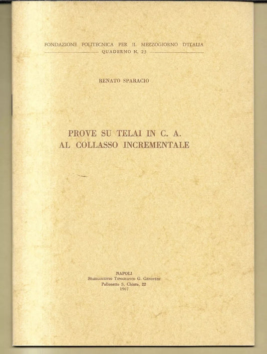 Ingegneria Prove su Telai in C.A. al Collasso Incrementale R. Sparacio 1967